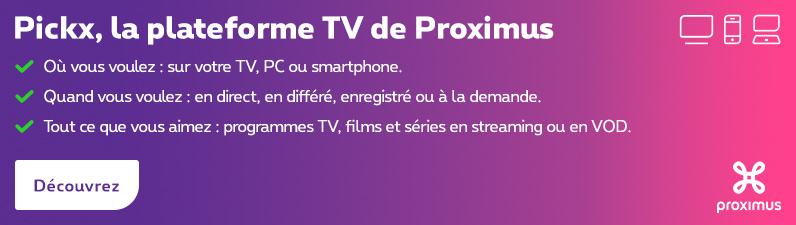 Proximus Pickx - Optimisez votre expérience TV | Proximus